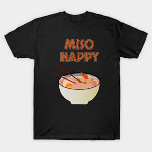 Funny Japanese Food Miso Happy and Ramen T-Shirt